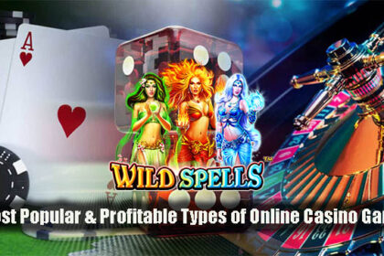 3 Most Popular & Profitable Types of Online Casino Games