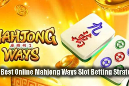 The Best Online Mahjong Ways Slot Betting Strategy
